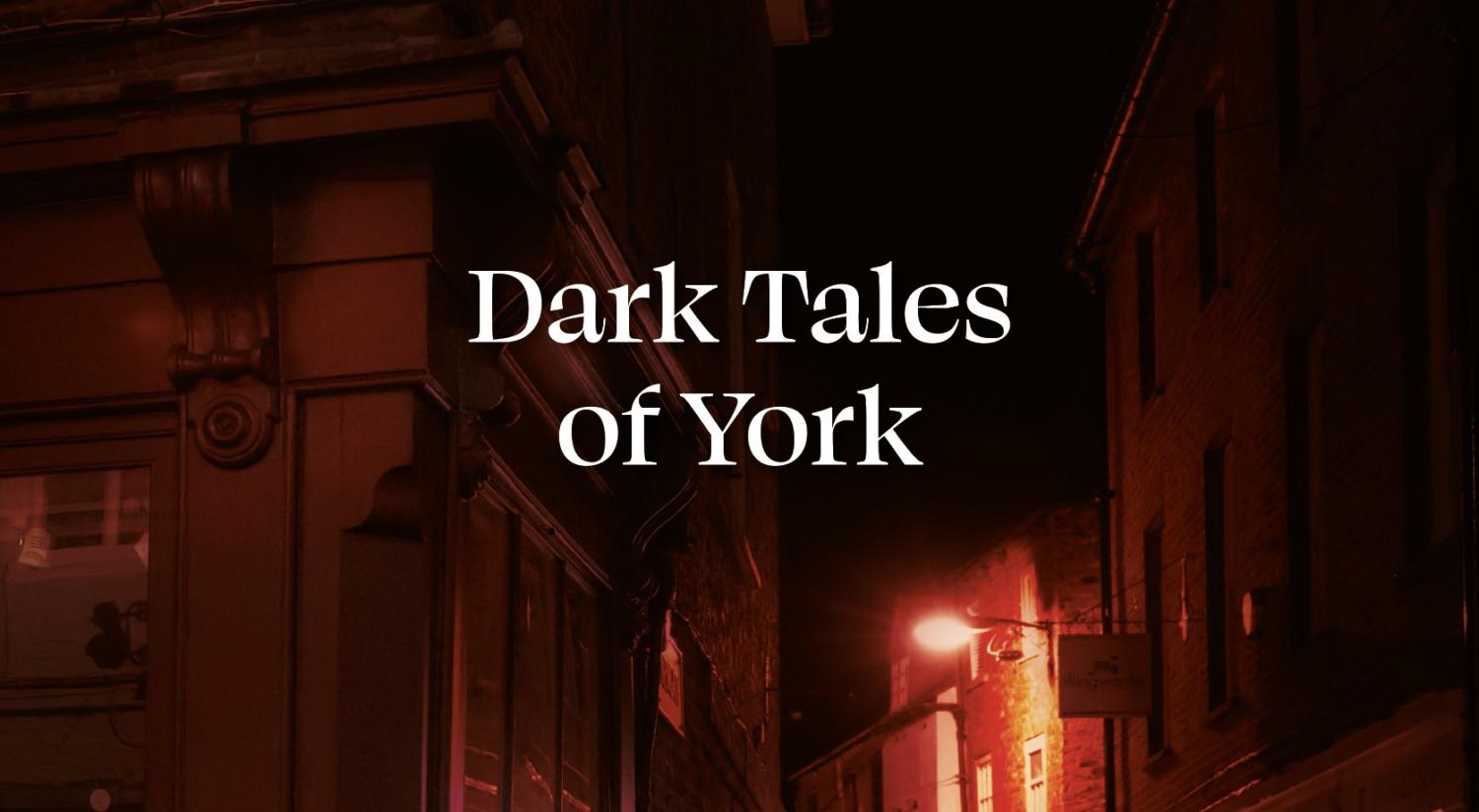 Dark tales of York walking tour