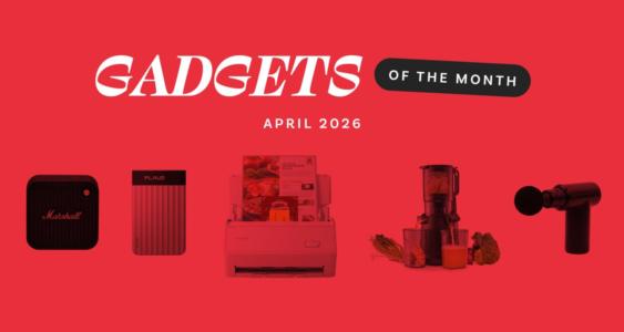 Gadgets of the month April 26 header image