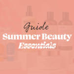 Summer Beauty Essentials Header Photo
