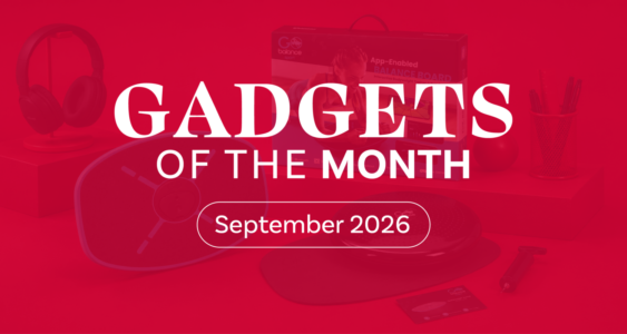 Gadgets of the month-September 2026 Header Image